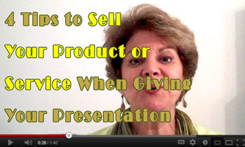 4 Tips to Sell Your Product or Service When Giving Your Presentation